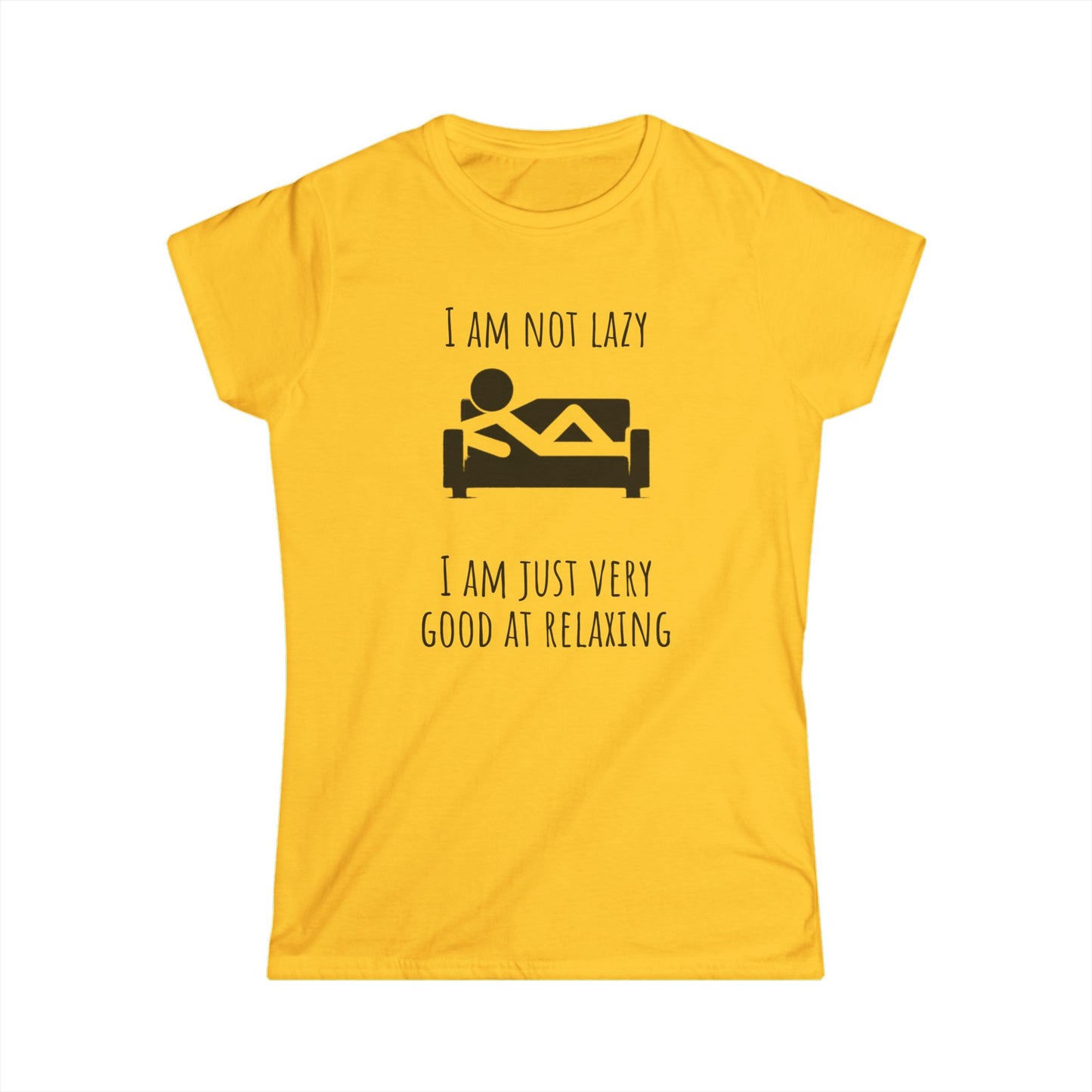 Funny Women T-Shirt - "I Am Not Lazy, Just Very Good at Relaxing"