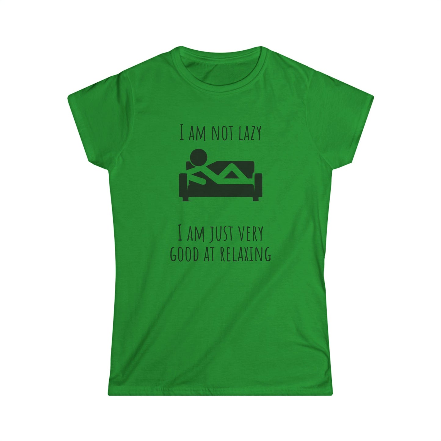 Funny Women T-Shirt - "I Am Not Lazy, Just Very Good at Relaxing"