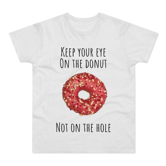 Funny Men T-Shirt – Keep Your Eye On The Donut