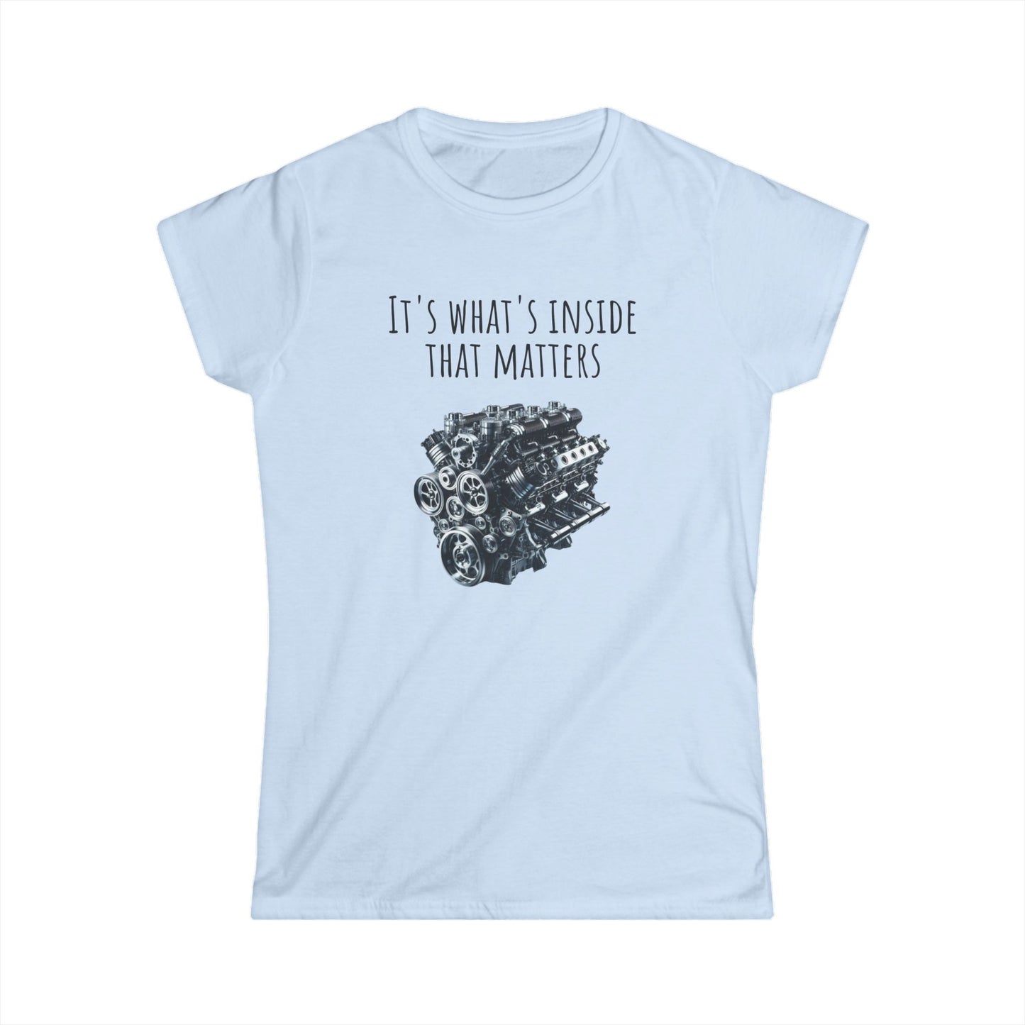 Women's Softstyle T-Shirt - 'It's What's Inside That Matters' for car fans